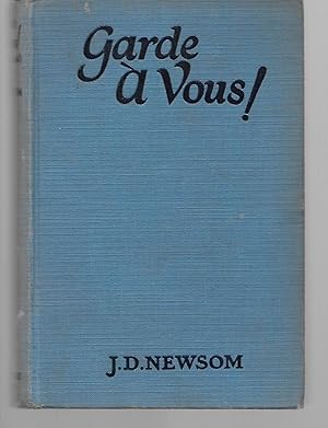 Imagen del vendedor de Garde A Vous! ( On Guard, A Novel Of The French Foreign Legion ) a la venta por Thomas Savage, Bookseller