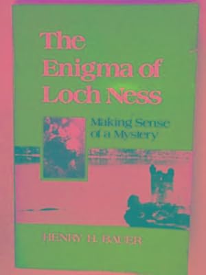 Bild des Verkufers fr The enigma of Loch Ness: making sense of a mystery zum Verkauf von Cotswold Internet Books