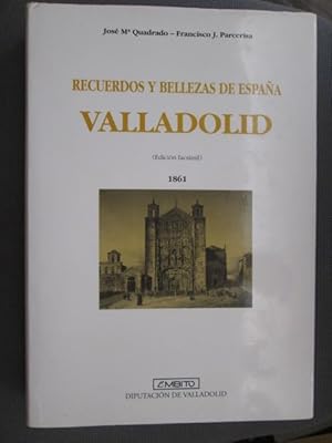 Imagen del vendedor de RECUERDOS Y BELLEZAS DE ESPAA. VALLADOLID. (Edicin facsmil) 1861 a la venta por LIBRERIA AZACAN