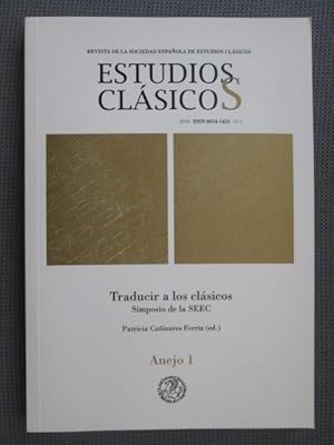 Imagen del vendedor de TRADUCIR A LOS CLSICOS. SIMPOSIO DE LA SEEC. Anejo I. a la venta por LIBRERIA AZACAN