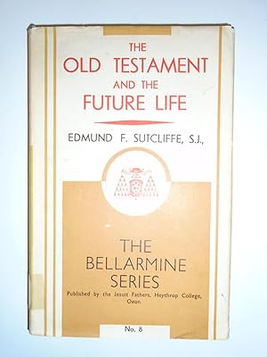 Bild des Verkufers fr THE OLD TESTAMENT AND THE FUTURE LIFE! zum Verkauf von Happyfish Books