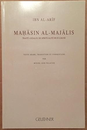 Bild des Verkufers fr Mahasin al-majalis : [traite andalou de spiritualite musulmane] zum Verkauf von Joseph Burridge Books