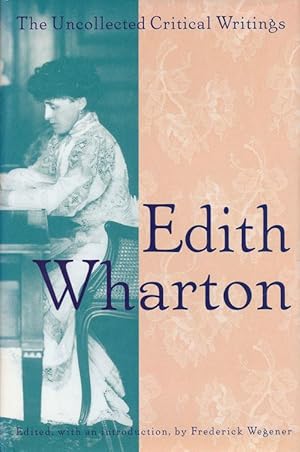 Image du vendeur pour Edith Wharton The Uncollected Critical Writings mis en vente par Good Books In The Woods