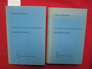 Wirtschaftliche Mitbestimmung im Meinungsstreit; Bd. 1 und 2 (Dokumentation.) Hrsg. von Otto Kunze.