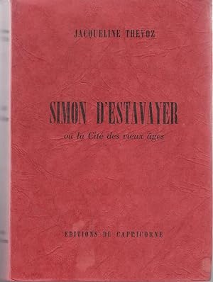 Simon d'Estavayer ou la Cité des vieux âges.