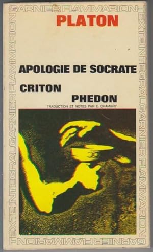 Seller image for Apologie de Socrate - Criton - Phdon [Poche] by Franois Chtelet; Platon for sale by dansmongarage