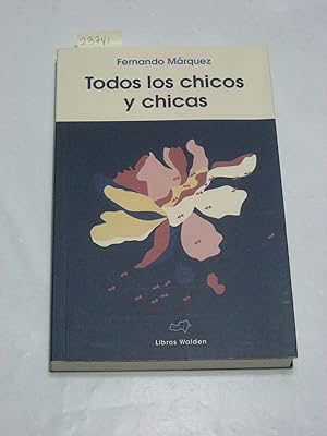 Seller image for TODOS LOS CHICOS Y CHICAS for sale by ALEJANDRIA SEVILLA