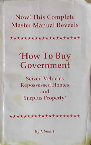 How to Buy Government Seized Vehicles Repossed Homes and Surplus Property