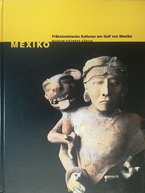 Mexiko. Präkolumbianische Kulturen am Golf von Mexiko.