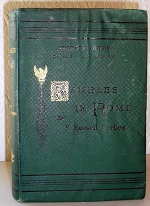 Immagine del venditore per Rambles in Rome - An Archaeological and Historical Guide to the Museums, Galleries, Villas, Churches, and Antiquities of Rome and The Campagna venduto da Washburn Books