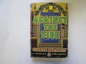 Seller image for Against the Tide for sale by Goldstone Rare Books