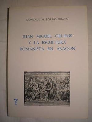 Bild des Verkufers fr Juan Miguel Orlins y la escultura romanista en Aragn zum Verkauf von Librera Antonio Azorn