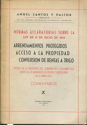 NORMAS ACLARATORIAS SOBRE LA LEY DE 15 DE JULIO DE 1954. ARRENDAMIENTOS PROTEGIDOS ACCESO A LA PR...