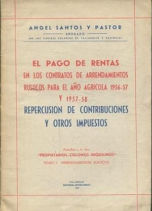 EL PAGO DE RENTAS EN LOS CONTRATOS DE ARRENDAMIENTOS RUSTICOS PARA EL AÑO AGRICOLA 1956-57 Y 1957...