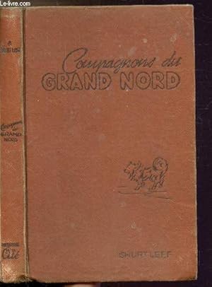 Bild des Verkufers fr COMPAGNONS DU GRAND NORD zum Verkauf von Le-Livre