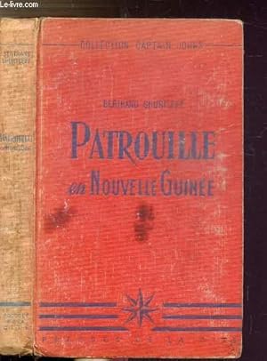 Bild des Verkufers fr PATROUILLES EN NOUVELLE-GUINEE zum Verkauf von Le-Livre