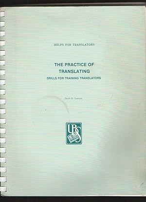 Bild des Verkufers fr The Practice of Translating Drills for Training Translators zum Verkauf von Elder's Bookstore