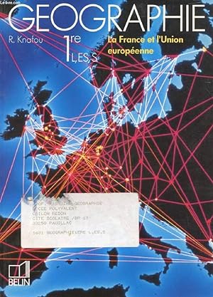 Bild des Verkufers fr GEOGRAPHIE, 1re L, ES, S, LA FRANCE ET L'UNION EUROPEENNE zum Verkauf von Le-Livre