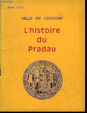 Seller image for VILLE DE CONDOM - L'HISTOIRE DU PRADAU. for sale by Le-Livre