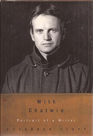 Seller image for With Chatwin: Portrait of a Writer for sale by Auldfarran Books, IOBA