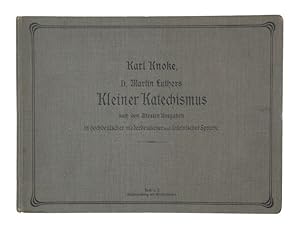 Image du vendeur pour D. Martin Luthers Kleiner Katechismus nach den ltesten Ausgaben in hochdeutscher, niederdeutscher und lateinischer Sprache herausgegeben und mit kritischen sprachlichen Anmerkungen versehen. mis en vente par Versandantiquariat Wolfgang Friebes