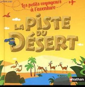 Image du vendeur pour LA PISTE DU DESERT mis en vente par Le-Livre