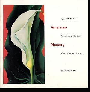 American Mastery: Eight Artists in the Permanent Collection of the Whitney Museum of American Art