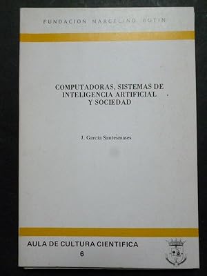 Imagen del vendedor de Computadoras, Sistemas de Inteligencia Artificial y Sociedad. a la venta por Carmichael Alonso Libros