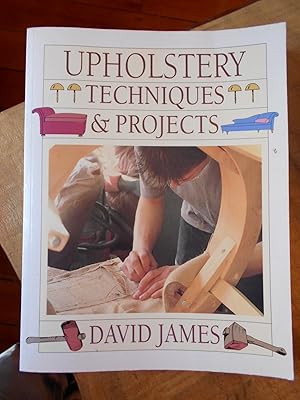 Seller image for UPHOLSTERY TECHNIQUES & PROJECTS for sale by Uncle Peter's Books