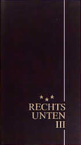 Bild des Verkufers fr Rechts unten, in 4 Bdn., Bd.3 zum Verkauf von Antiquariat Armebooks