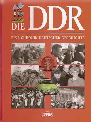 Image du vendeur pour Die DDR. Eine Chronik Deutscher Geschichte mis en vente par Falkensteiner