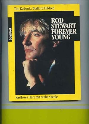 Rod Stewart - Forever Young. Aus dem Englischen übersetzt von Peter Hiess