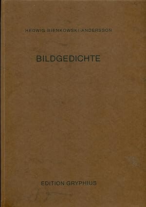 Bildgedichte. * Mit priv. Widmung der Autorin und ebenfalls handschriftlicher Signatur auf der le...