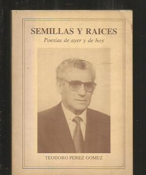 Imagen del vendedor de SEMILLAS Y RAICES. POESIAS DE AYER Y DE HOY a la venta por Desvn del Libro / Desvan del Libro, SL