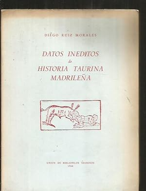 Bild des Verkufers fr DATOS INEDITOS DE HISTORIA TAURINA MADRILEA zum Verkauf von Desvn del Libro / Desvan del Libro, SL