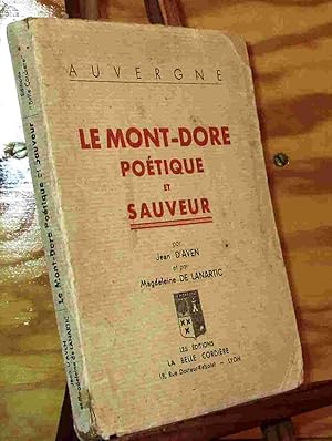 Seller image for LE MONT-DORE POETIQUE ET SAUVEUR for sale by Livres 113