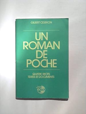 Un roman de poche. Quatre recits. Textes et documents.