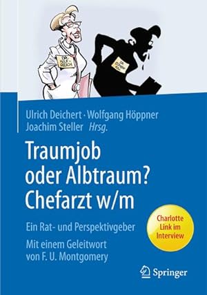 Seller image for Traumjob oder Albtraum - Chefarzt m/w : Ein Rat- und Perspektivgeber for sale by AHA-BUCH GmbH