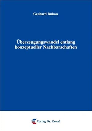 Imagen del vendedor de  berzeugungswandel entlang konzeptueller Nachbarschaften, a la venta por Verlag Dr. Kovac GmbH