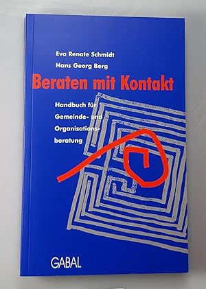 Beraten mit Kontakt. Handbuch für Gemeinde- und Organisationsberatung.