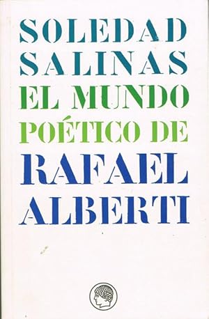 Bild des Verkufers fr EL MUNDO POTICO DE RAFAEL ALBERTI. zum Verkauf von Asilo del libro