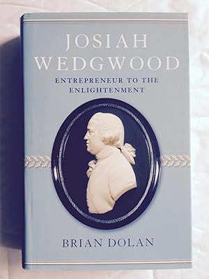 Seller image for Josiah Wedgwood Entrepreneur to the Enlightenment for sale by David Kenyon