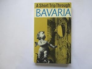 Bild des Verkufers fr A short trip through Bavaria zum Verkauf von Goldstone Rare Books