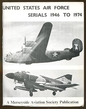 Seller image for United States Air Force Serials 1946 to 1974 for sale by Dearly Departed Books