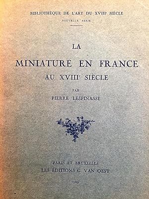 La Miniature en France au XVIIIe siècle.