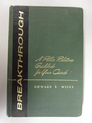 Seller image for Breakthrough: a public relations guidebook for your church for sale by Goldstone Rare Books