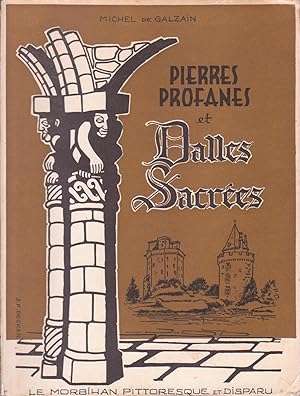 Pierres profanes et dalles sacrées (Le Morbihan pittoresque et disparu, volume V)