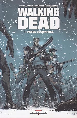 Bild des Verkufers fr Walking Dead, volume 1 : Pass dcompos zum Verkauf von Bouquinerie "Rue du Bac"