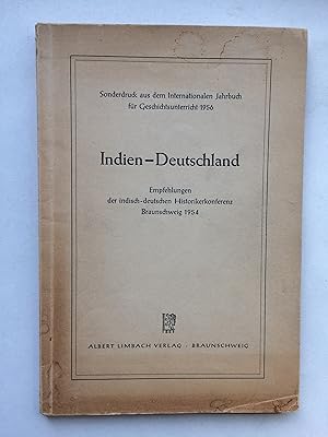 Imagen del vendedor de Indien-Deutschland: Empfehlungen der indisch-deutschen Historikerkonferenz, Braunschweig 1954 a la venta por Bildungsbuch