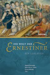 Seller image for Die Welt der Ernestiner. Ein Lesebuch. for sale by Antiquariat Bergische Bcherstube Mewes